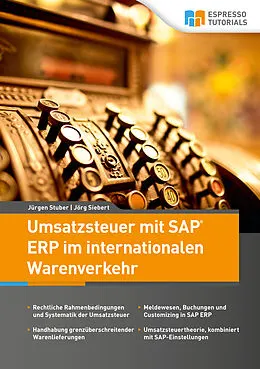 E-Book (epub) Umsatzsteuer mit SAP ERP im internationalen Warenverkehr von Jörg Siebert, Jürgen Stuber