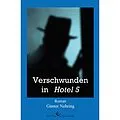 E-Book (epub) Verschwunden in Hotel 5 von Günter Nehring