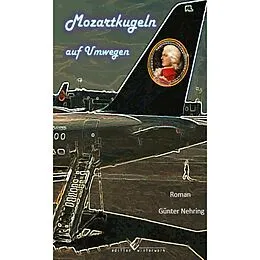 E-Book (epub) Mozartkugeln auf Umwegen von Günter Nehring