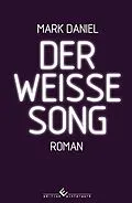 E-Book (epub) Der weiße Song von Mark Daniel