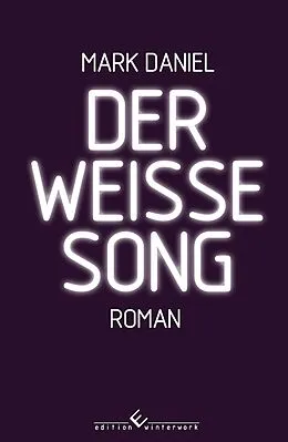 E-Book (epub) Der weiße Song von Mark Daniel