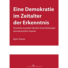 E-Book (epub) Eine Demokratie im Zeitalter der Erkenntnis von Egon Krause