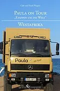 E-Book (epub) Paula on Tour - &bdquo;Etappen um die Welt&ldquo; von Frank Wagner, Gabi Wagner