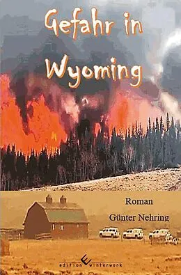 E-Book (epub) Gefahr in Wyoming von Günter Nehring