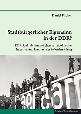 Fester Einband Stadtbürgerlicher Eigensinn in der DDR? von Daniel Fischer