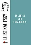 E-Book (epub) Erlebtes und Erfahrenes von Luise Kautsky