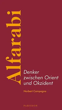 E-Book (epub) Alfarabi  Denker zwischen Orient und Okzident von Norbert Campagna