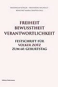 E-Book (epub) Freiheit. Bewusstheit. Verantwortlichkeit. von Benedikt Maria Trappen, Jochen Kirchhoff, Reinhard Kirste