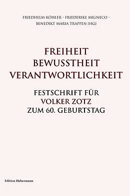 E-Book (epub) Freiheit. Bewusstheit. Verantwortlichkeit. von Benedikt Maria Trappen, Jochen Kirchhoff, Reinhard Kirste