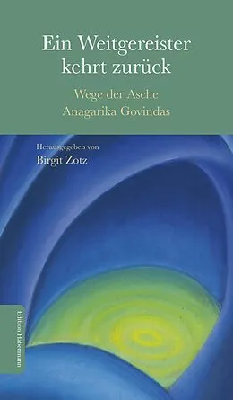 E-Book (epub) Ein Weitgereister kehrt zurück von Birgit Zotz, Steffen Ernst, Volker Zotz