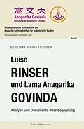 E-Book (epub) Luise Rinser und Lama Anagarika Govinda von Benedikt Maria Trappen, Luise Rinser, Anagarika Govinda