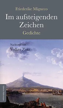 E-Book (epub) Im aufsteigenden Zeichen von Friederike Migneco, Volker Zotz