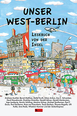 Fester Einband Unser West-Berlin von Andreas Austilat, Tanja Dückers, Paul Duwe