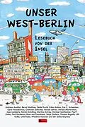 E-Book (epub) Unser West-Berlin von Andreas Austilat, Uwe Rada, Bernd Matthies