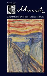 E-Book (epub) Edvard Munch - Der Schrei - Ende eines Irrtums von Gerd Presler