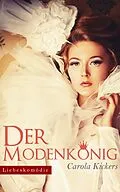 E-Book (epub) Der Modenkönig von Carola Kickers