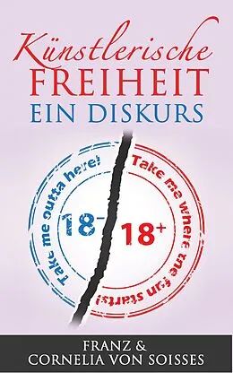 E-Book (epub) Künstlerische Freiheit: Ein Diskurs von Franz Von Soisses