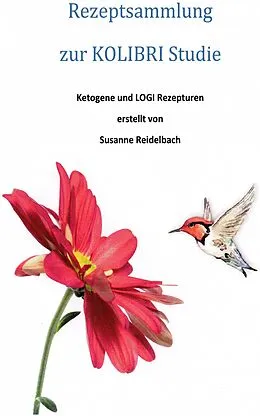 E-Book (epub) Rezeptsammlung zur KOLIBRI-Studie, 2013-2015 von Susanne Reidelbach