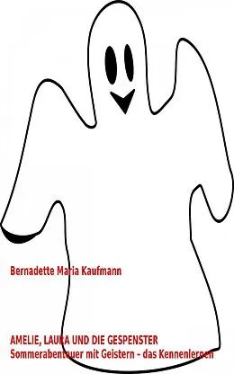 E-Book (epub) Amelie, Laura und die Gespenster von Bernadette Maria Kaufmann