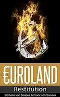 E-Book (epub) Euroland: Restitution von Franz Von Soisses