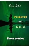 E-Book (epub) Paranormal and Sci-fi Short Stories von Corey Turner
