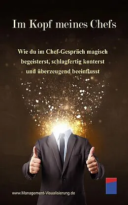 E-Book (epub) Im Kopf meines Chefs von Institut für ManagementVisualisierung