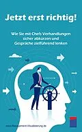 E-Book (epub) Jetzt erst richtig! von Institut für ManagementVisualisierung