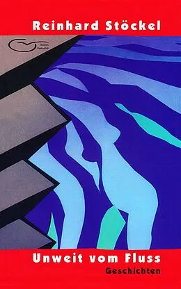 E-Book (epub) Unweit vom Fluss von Reinhard Stöckel