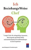 E-Book (epub) Ich BeziehungsWeise Chef von Institut für ManagementVisualisierung