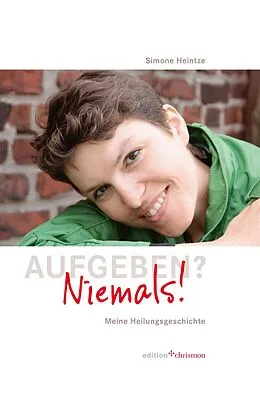 E-Book (pdf) Aufgeben? Niemals! von Simone Heintze