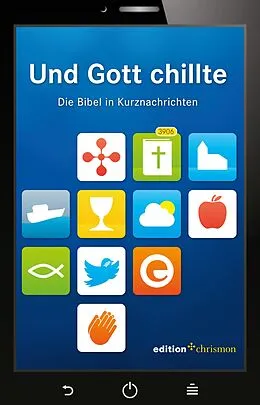 E-Book (epub) Und Gott chillte. Die Bibel in Kurznachrichten von edition chrismon