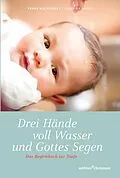 E-Book (pdf) Drei Hände voll Wasser und Gottes Segen von Frank Muchlinsky, Claudius Grigat