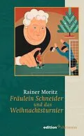 E-Book (epub) Fräulein Schneider und das Weihnachtsturnier von Rainer Moritz