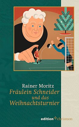 E-Book (epub) Fräulein Schneider und das Weihnachtsturnier von Rainer Moritz