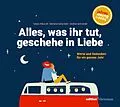 E-Book (epub) Alles, was ihr tut, geschehe in Liebe von Tobias Petzoldt, Stefanie Schardien, Andrea Schneider