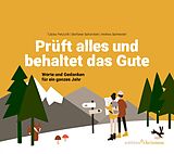 E-Book (epub) Prüft alles und behaltet das Gute! (1. Thessalonicher 5,21) von Tobias Petzoldt, Stefanie Schardien, Andrea Schneider