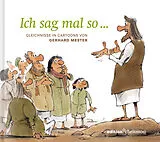 Fester Einband Ich sag mal so ... von Gerhard Mester