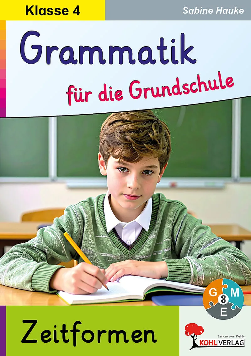 Grammatik für die Grundschule - Die Zeiten / Klasse 4