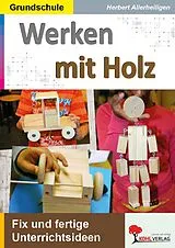 Kartonierter Einband Werken mit Holz von Herbert Allerheiligen