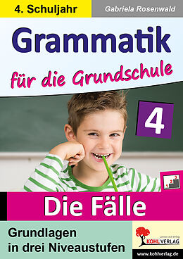Kartonierter Einband Grammatik für die Grundschule - Die Fälle / Klasse 4 von Gabriela Rosenwald