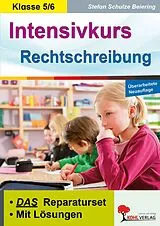 Kartonierter Einband Intensivkurs Rechtschreibung / Klasse 5-6 von Stefan Schulze-Beiering