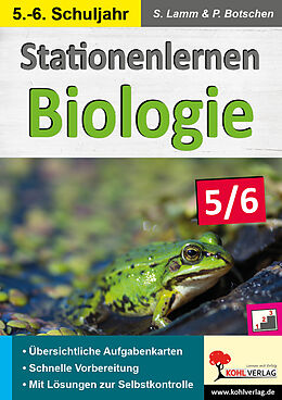 Kartonierter Einband Stationenlernen Biologie 5/6 von Dipl.-Biol. Stefan Lamm, Peter Botschen