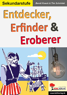 Kartonierter Einband Entdecker, Erfinder und Eroberer von Bandi Koeck, Tim Schroedel