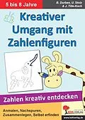 E-Book (pdf) Kreativer Umgang mit Zahlenfiguren von Bianca Durban, Ulrike Stolz, Jürgen Tille-Koch