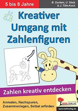 E-Book (pdf) Kreativer Umgang mit Zahlenfiguren von Bianca Durban, Ulrike Stolz, Jürgen Tille-Koch