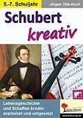 E-Book (pdf) Schubert kreativ von Jürgen Tille-Koch