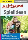 PDF Achtsame Spielideen von Susanne Hoffmann, Annette Kessler