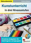 E-Book (pdf) Kunst in drei Niveaustufen / Sekundarstufe von Eckhard Berger