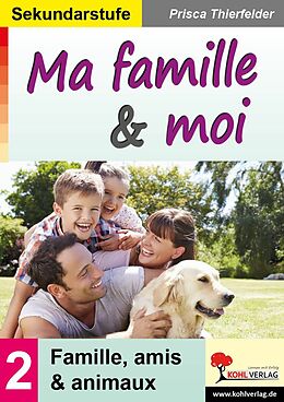 eBook (pdf) Ma famille et moi / Sekundarstufe de Prisca Thierfelder