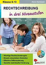 E-Book (pdf) Rechtschreibung in drei Niveaustufen / Klasse 8-10 von Horst Hartmann